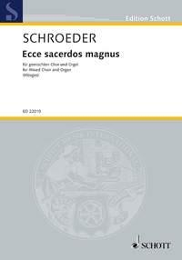 ED22010 Hermann Schroeder, Ecce sacerdos magnus fr gemischter Chor und Orgel Orgel-Partitur