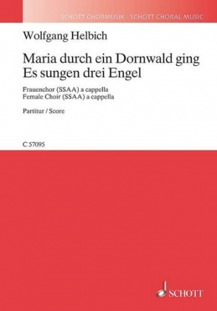 Helbich, Wolfgang: Maria durch ein Dornwald ging / Es sungen drei Enge fr Frauenchor (SSAA) a cappella Chorpartitur