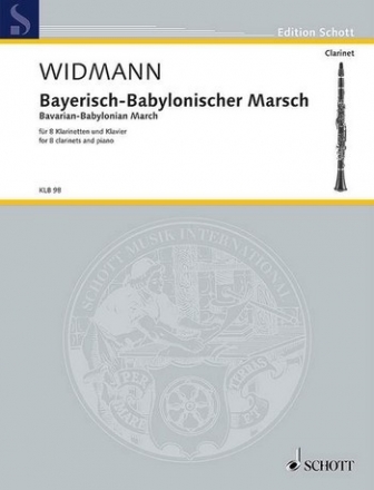 KLB98 Bayrisch-Babylonischer Marsch fr 8 Klarinetten und Klavier Partitur und Stimmen