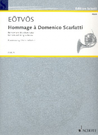 Hommage  Domenico Scarlatti fr Horn und Streichorchester fr Horn und Klavier