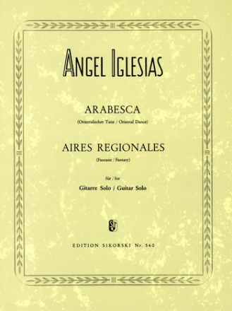 Arabesca (Orientalischer Tanz) und Aires Regionales Fr Gitarre solo Gitarre