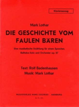 Die Geschichte vom faulen Bren op.87 fr Sprecher, Basstuba und Orchester Klavierauszug