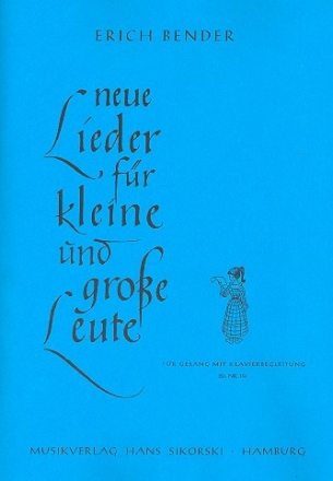 Neue Lieder fr kleine und groe Leute fr Gesang und Klavier