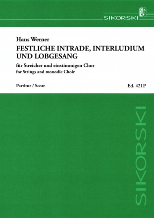Festliche Intrade, Interludium und Lobgesang fr Streicher und einstimmigen Chor Partitur