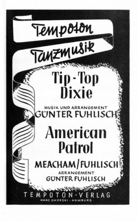 Tip-Top-Dixie  und  American Patrol: fr Salonorchester Klavierpartitur und Stimmen