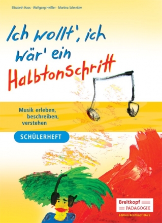 Ich wollt' ich wr' ein Halbtonschritt  Schlerheft