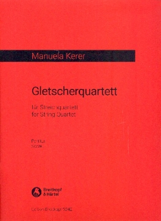 Gletscherquartett fr Streichquartett Partitur