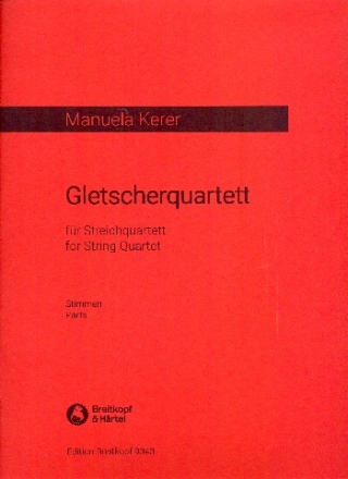 Gletscherquartett fr Streichquartett Stimmen