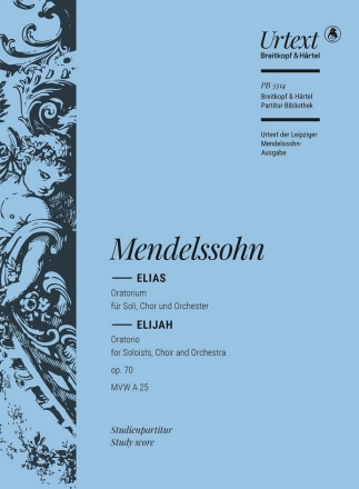 Elias op.70 MWVA25 fr Soli, gem Chor und Orchester Studienpartitur (dt/en)