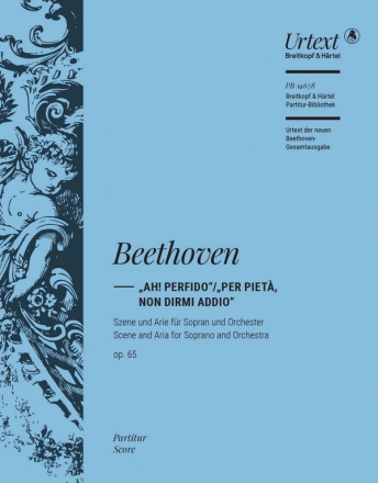 Ah perfido - Per piet non dirmi addio op.65 fr Sopran und Orchester Partitur