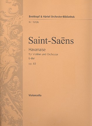 Havanaise E-Dur op.83 fr Violine und Orchester Violoncello