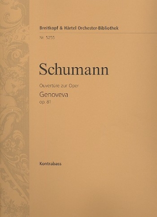Ouvertre zur Oper Genoveva op.81 fr Orchester Kontrabass