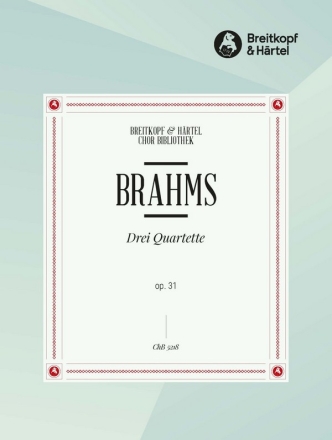 Drei Quartette op. 31 fr gem Chor und Klavier Chorpartitur
