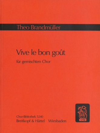 Vive le Bon Gout fr gem Chor Chorpartitur
