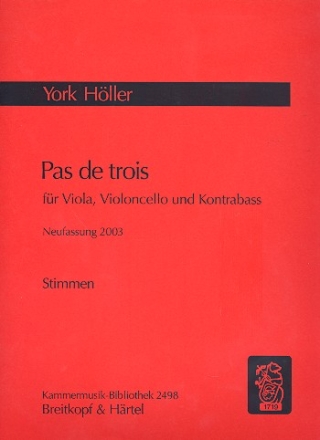 Pas de trois (Neufassung 2003) fr Viola, Violoncello und Kontrabass Stimmen