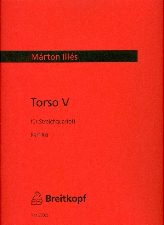 Torso Nr.5 fr Streichquartett Partitur