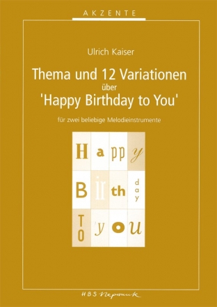 12 Variationen ber 'Happy Birthday to you' fr 2 Melodieinstrumente Spielpartitur und Stimmen (Viola, Bb-Stimme, Bass-Stimme)