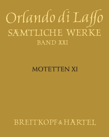 SON372  S�mtliche Werke Band 21: Motetten XI