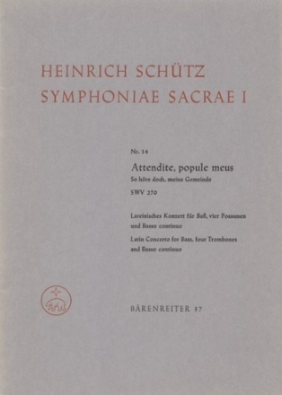 Attendite, popule meus - So hre doch, meine Gemeind Geistliches Konzert Nr. 14 aus 'Synphoniae sacrae I' (lateinisch/deu Partitur, Stimmensatz BSolo/4 Pos/Bc