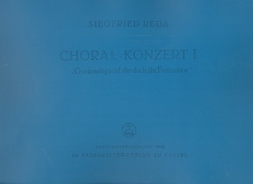 Choralkonzert O wie selig seid ihr doch ihr Frommen fr Orgel Archivkopie