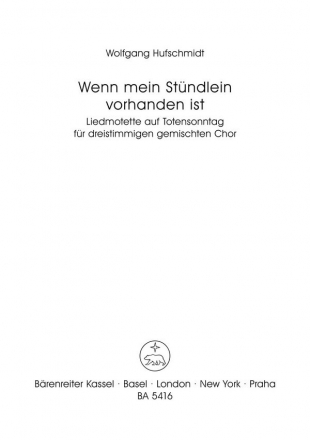 Wenn mein Stndlein vorhanden ist Liedmotette auf den Totensonntag Singpartitur Gemch / SAMSt