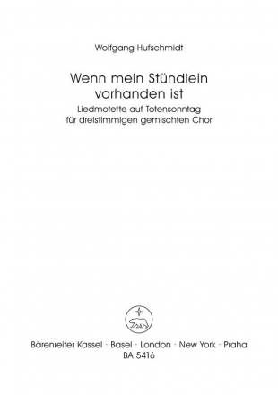 Wenn mein Stndlein vorhanden ist Liedmotette auf den Totensonntag Singpartitur Gemch / SAMSt