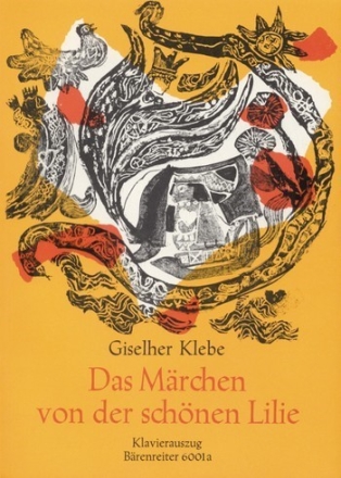 Das Mrchen von der schnen Lilie Oper in 2 Akten nach Johann Wolfgang von Goethe Klavierauszug / Sonderanfertigung