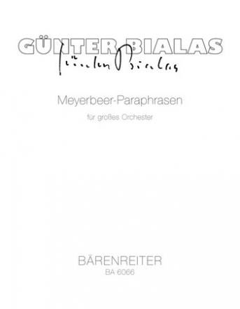 Meyerbeer-Paraphrasen Orchesterversion und Ballettversion. Die Ballettversion enthlt ein zu Studienpartitur