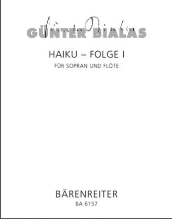Haiku-Folge 1 8 Texte verschiedener japanischer Haiku-Dichter des 18. und 19. Jahrhu Singpartitur, Spielpartitur(en) S/Fl