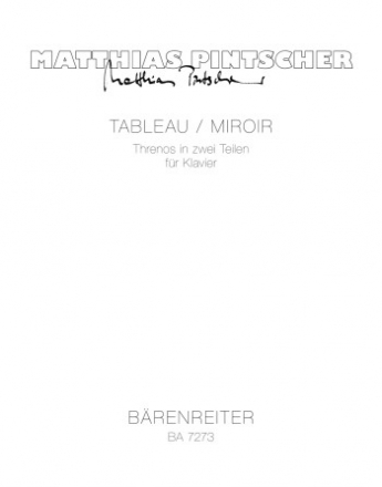 Tableau - Miroir. Threnos in zwei Teilen - Spielpartitur(en) Klav