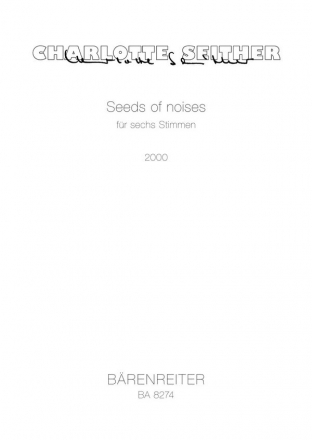Seeds of noises - Singpartitur 2 SSolo/ASolo/TSolo/2 BSolo