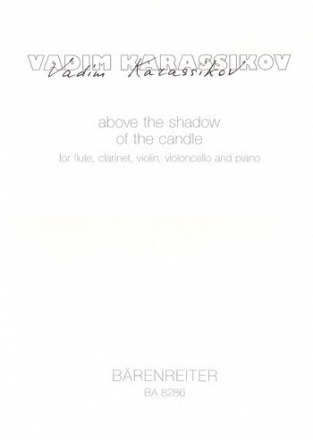 above the shadow of the candle - Partitur Fl/Klar/V/Vc/Klav