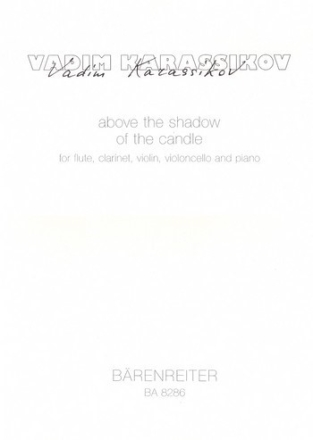 above the shadow of the candle - Partitur Fl/Klar/V/Vc/Klav