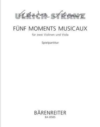 5 Moments musicaux fr 2 Violinen und Viola Partitur