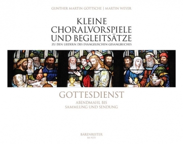 Kleine Choralvorspiele und Begleitstze - Gottesdienst - Abendmahl bis Sammlung und Sendung fr Orgel