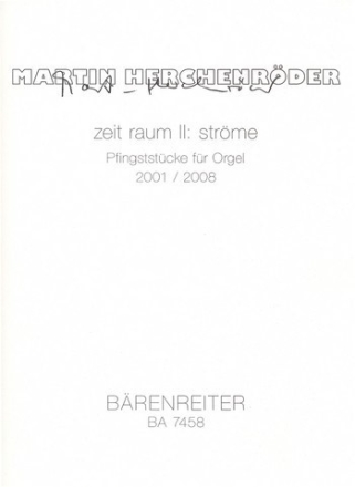 zeit raum II: strme Pfingststcke fr Orgel Spielpartitur(en) Org