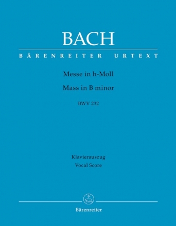Messe h-Moll BWV232 fr Soli, gem Chor und Orchester Klavierauszug