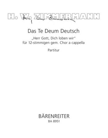 Das Te Deum Deutsch 'Herr Gott, Dich loben wir' fr 12-stimmigen gem. Chor a cappella Partitur GemCh