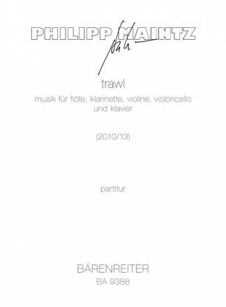 Trawl fr Flte, Klarinette, Violine, Violoncello und Klavier Partitur