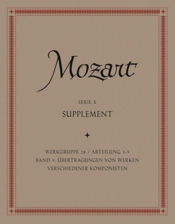 Mozart, W.A., Assignments of Works of various Composers (Supplement)  Complete edition, Score, Anthology, Urtext edition