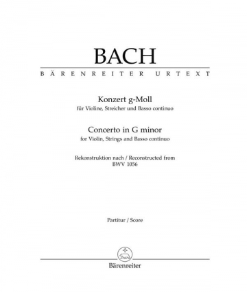 Bach, J.S., Concerto for Violin, Strings and Basso Continuo G minor (R for Violin, Strings and Basso Continuo Score , Urtext edition
