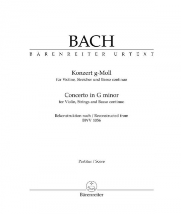 Concerto in g minor reconstructed from BWV1056 for violin, strings and basso continuo score
