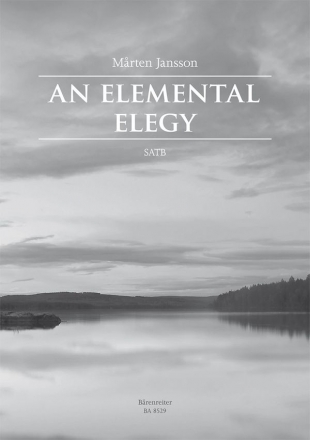 An Elemental Elegy fr gem Chor a cappella Partitur (en)