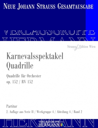 Strau (Sohn), Johann, Karnevalsspektakel Quadrille op. 152 RV 152 Orchester Partitur und Kritischer Bericht