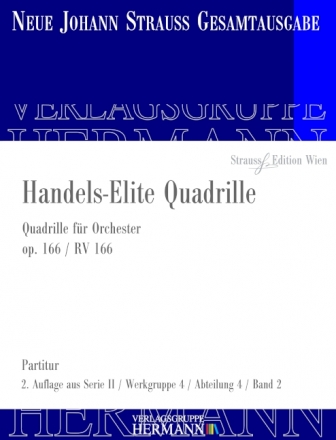 Strau (Sohn), Johann, Handels-Elite Quadrille op. 166 RV 166 Orchester Partitur und Kritischer Bericht