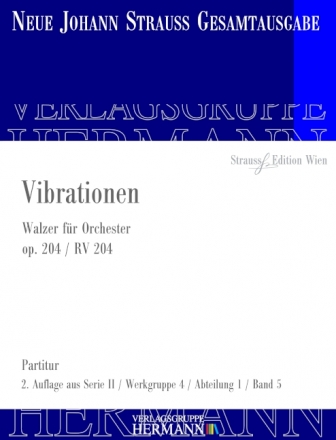 Strau (Sohn), Johann, Vibrationen op. 204 RV 204 Orchester Partitur und Kritischer Bericht