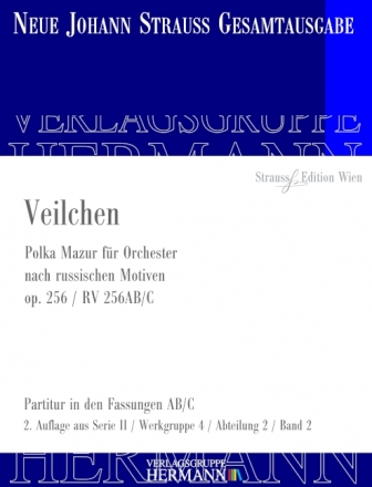 Strau (Sohn), Johann, Veilchen op. 256 RV 256AB/C Orchester Partitur und Kritischer Bericht