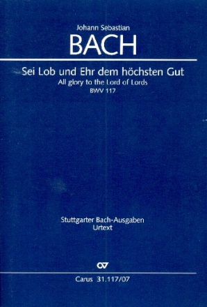 Sei Lob und Ehr dem hchsten Gut Kantate Nr.117 BWV117 Studienpartitur (dt/en)