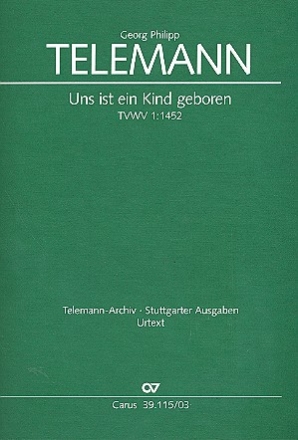 Uns ist ein Kind geboren TVWV1:1452 fr Soli, gem Chor und Orchester Klavierauszug