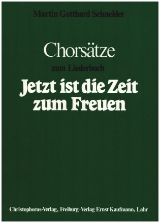 Jetzt ist die Zeit zum Freuen fr gem Chor a cappella Partitur